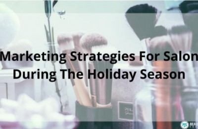 Marketing Strategies For Salon During The Holiday Season